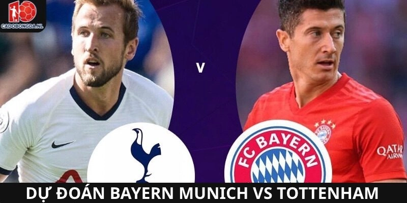 Dự đoán Bayern vs Tottenham trong giải giao hữu Châu Âu