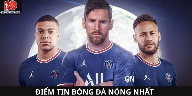 Tin tức bóng đá Pháp quan trọng nhất hiện nay