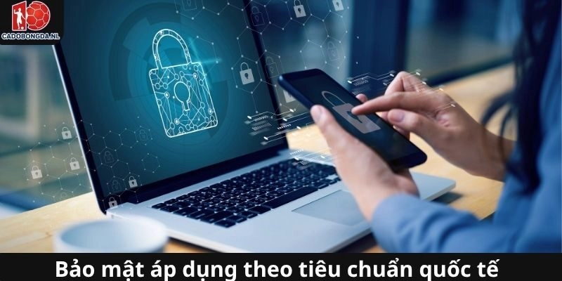 Áp dụng tiêu chuẩn quốc tế SSL 128bit để bảo mật tối ưu