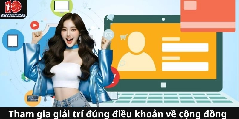 Điều khoản sử dụng quy định cá cược đúng tiêu chuẩn cộng đồng