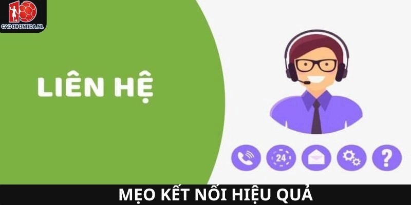 Thành viên tham khảo mẹo giúp hiệu quả khi kết nối